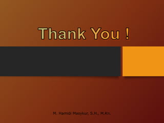 M. Hamidi Masykur, S.H., M.Kn.
 