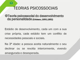 TEORIAS PSICOSSOCIAIS
 