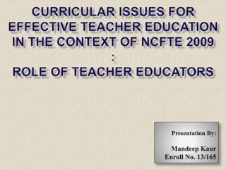  “Teaching how to teach” is a complex work, places
heavy demand on teacher educators (Hoban 2005) .
 In teaching to teac...