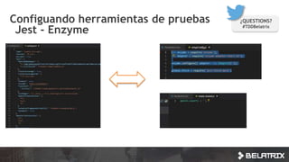 Integrando Test Driven Development en aplicaciones React | PPTX