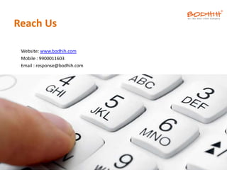 Website: www.bodhih.com
Mobile : 9900011603
Email : response@bodhih.com
Reach Us
 