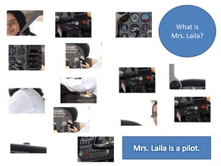 What is
Mrs. Laila?
 