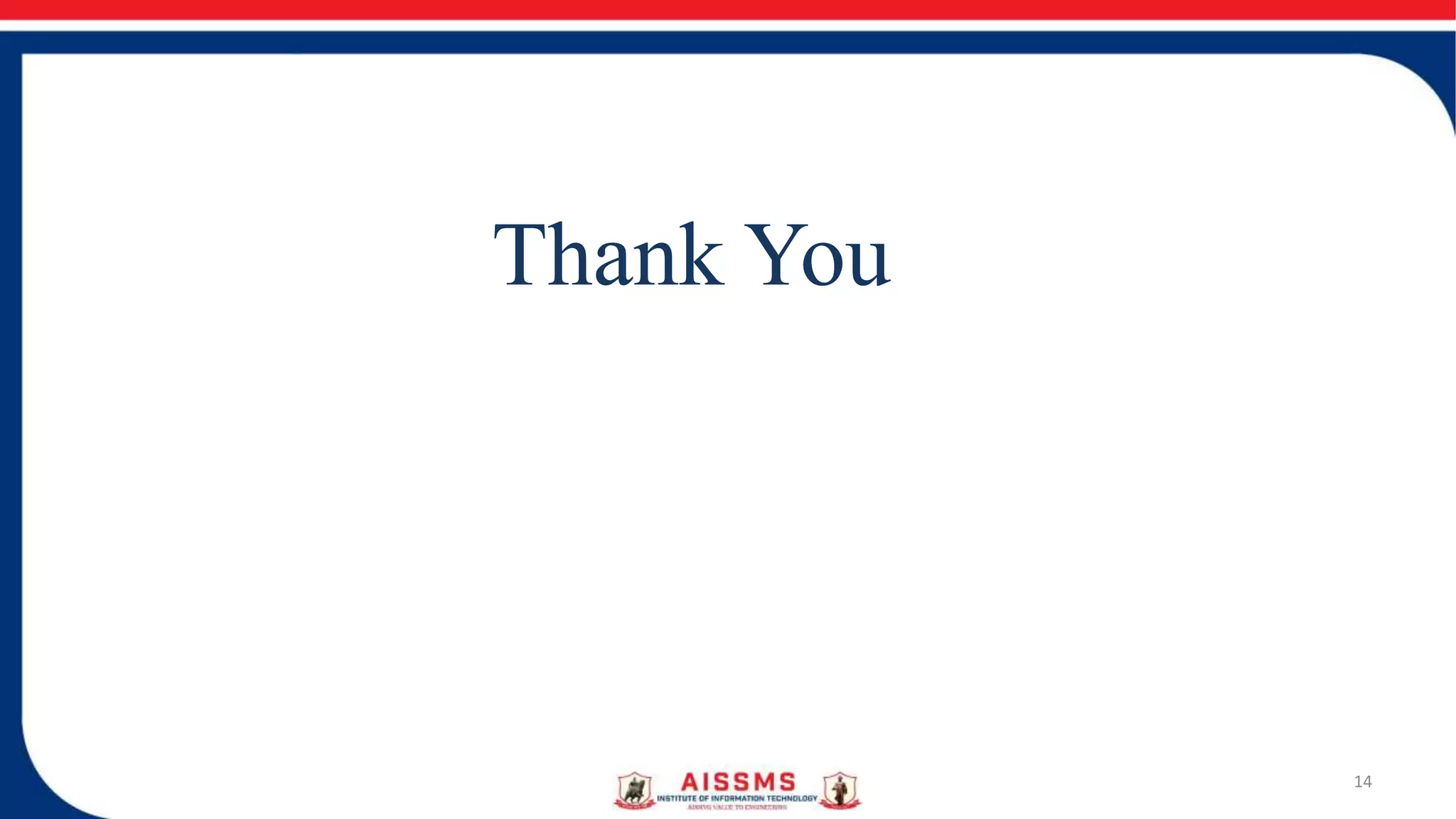 Thank You
14
 