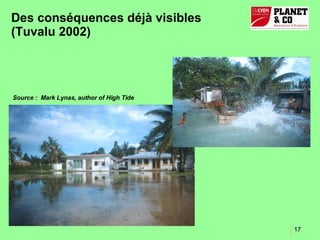 Des conséquences déjà visibles (Tuvalu 2002) Source :  Mark Lynas, author of High Tide 