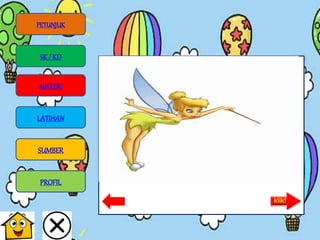 PETUNJUK
SK/ KD
MATERI
LATIHAN
SUMBER
PROFIL
 