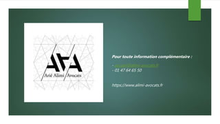 Pour toute information complémentaire :
- accueil@alimi-avocats.fr
- 01 47 64 65 50
https://www.alimi-avocats.fr
 