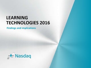 LEARNING
TECHNOLOGIES 2016
Findings and implications
 