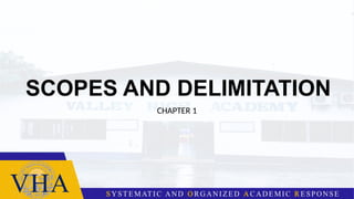 SCOPES AND DELIMITATION
CHAPTER 1
 
