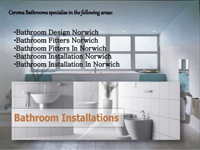 Bathroom Design Norwich bathroom installation and fitters in norwich - ceroma bathrooms, uk Bathroom Design Norwich bathroom installation and fitters in norwich - ceroma bathrooms, uk