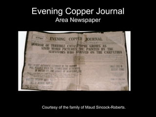 Evening Copper Journal
Area Newspaper
Courtesy of the family of Maud Sincock-Roberts.
 