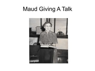 Maud Giving A Talk
 