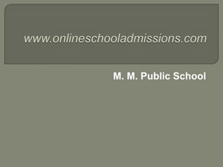 M. M. Public School
 