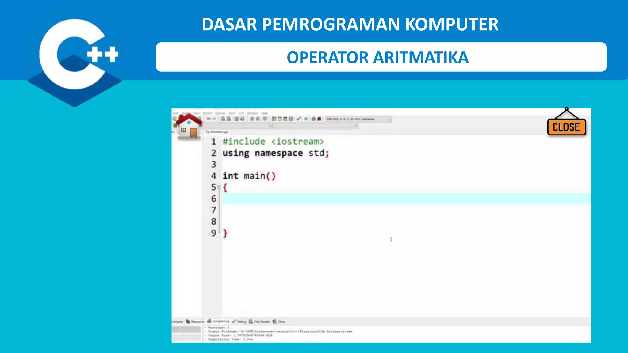 DASAR PEMROGRAMAN KOMPUTER
OPERATOR ARITMATIKA
 