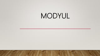 MODYUL
 