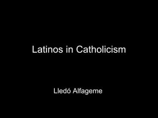 Latinos in Catolicism