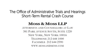The Office of Administrative Trials and Hearings
Short-Term Rental Crash Course
 