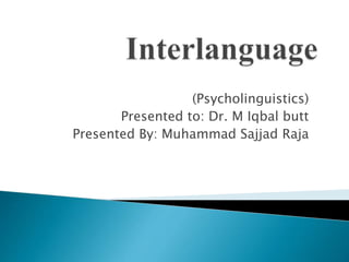 Ppt of-interlanguage-chapter-3 | PPT
