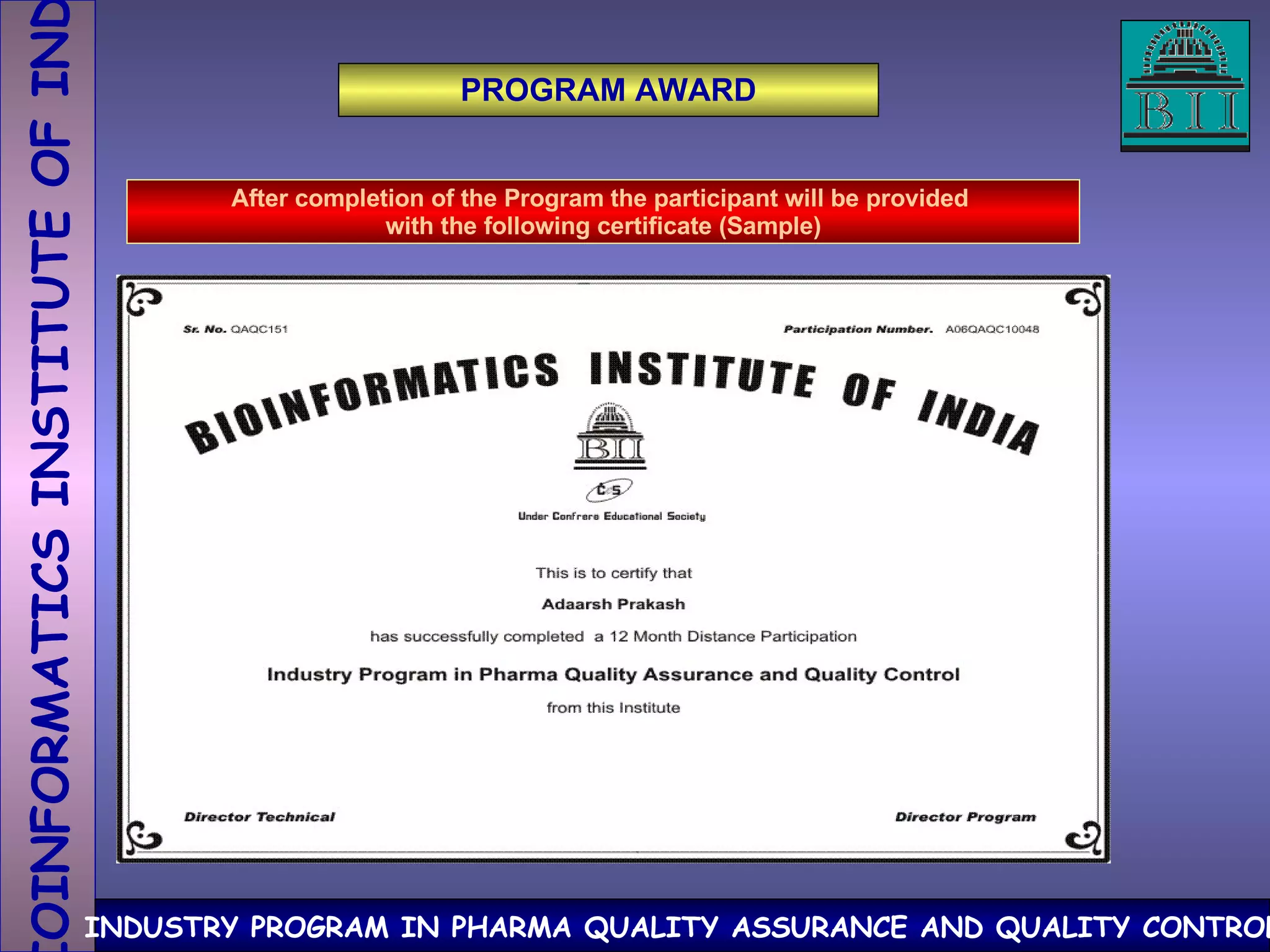 PROGRAM AWARD After completion of the Program the participant will be provided  with the following certificate (Sample) 