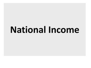 National Income
 