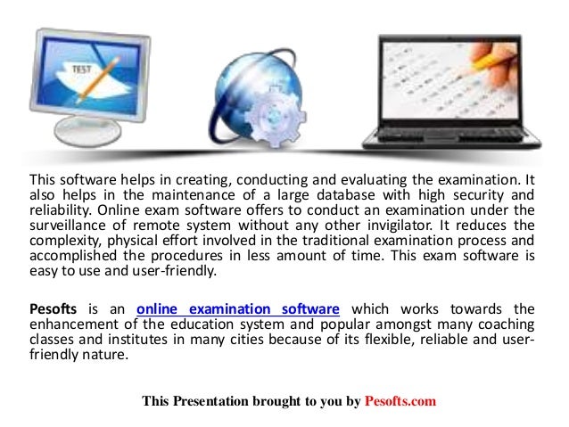 Ppt online examination software! an avenue to the future of examination 