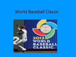 World Baseball Classic
 