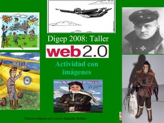 Digep 2008: Taller  Actividad con imágenes 