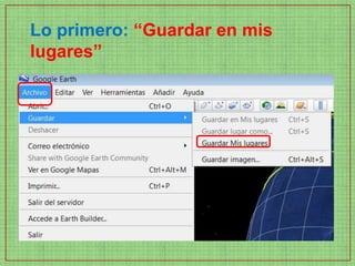 Lo primero: “Guardar en mis
lugares”
 