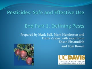 Prepared by Mark Bell, Mark Henderson and
Frank Zalom with input from
Ehsan Ehsanullah
and Tom Brown
 