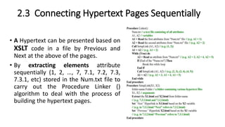 2.3 Connecting Hypertext Pages Sequentially
• A Hypertext can be presented based on
XSLT code in a file by Previous and
Next at the above of the pages.
• By extracting elements attribute
sequentially (1, 2, …, 7, 7.1, 7.2, 7.3,
7.3.1, etc) stored in the Num.txt file to
carry out the Procedure Linker ()
algorithm to deal with the process of
building the hypertext pages.
 