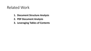 Related Work
1. Document Structure Analysis
2. PDF Document Analysis
3. Leveraging Tables of Contents
 