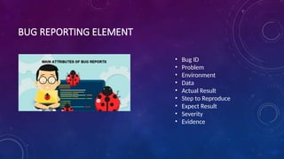 PPT - Pengenalan Bug Report - Software Quality Assurance.pptx