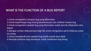 PPT - Pengenalan Bug Report - Software Quality Assurance.pptx