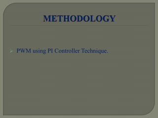  PWM using PI Controller Technique.
 