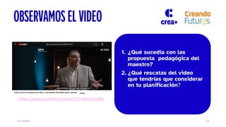 3/17/2024 43
https://www.youtube.com/watch?v=6E4ct50dPKs
1. ¿Qué sucedía con las
propuesta pedagógica del
maestro?
2. ¿Qué rescatas del video
que tendrías que considerar
en tu planificación?
OBSERVAMOS EL VIDEO
 