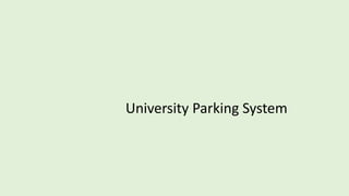 University Parking System
 