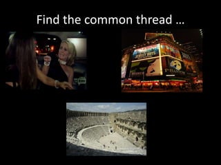 Find the common thread … 