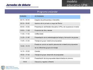 Jornadas de debate Programa estándar 