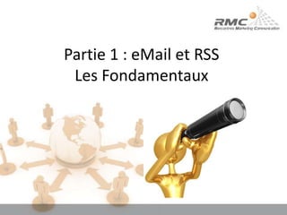Partie 1 : eMail et RSSLes Fondamentaux