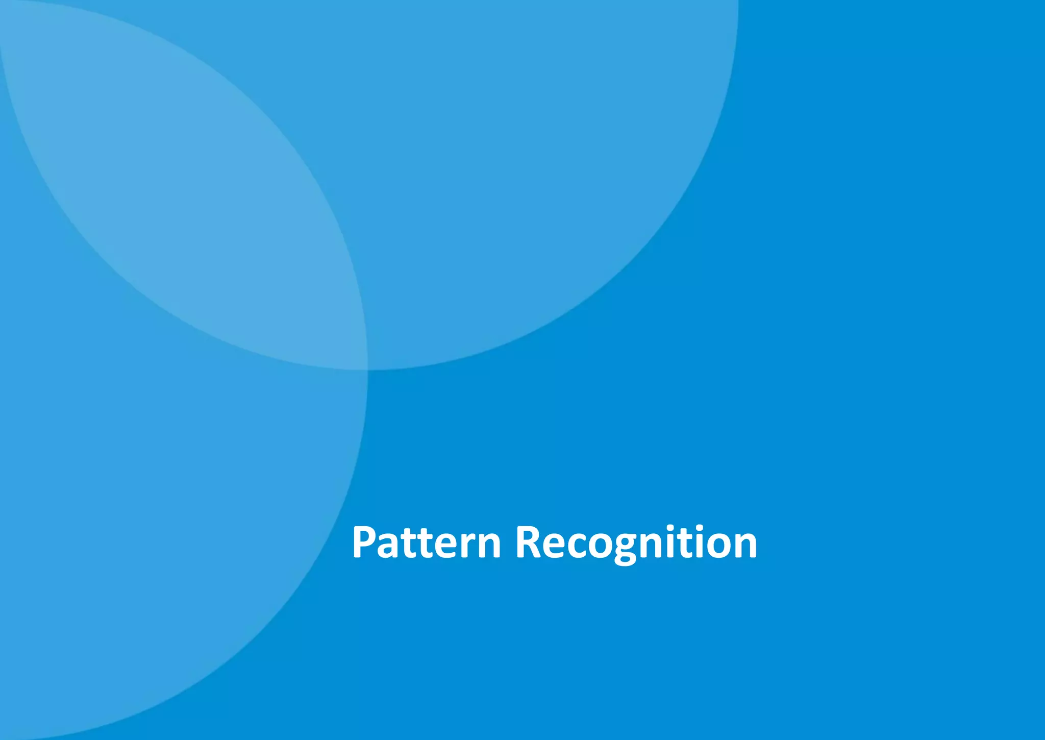 Pattern Recognition
 
