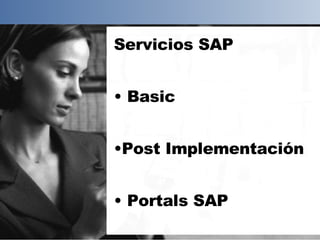 Servicios SAP Basic Post Implementación Portals SAP 
