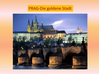 PRAG-Die goldene Stadt
 