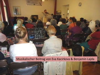 Musikalischer Beitrag von Eva Kacirkova & Benjamin Lajda
 