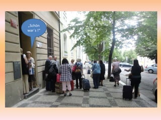 „Schön
war`s !“
 