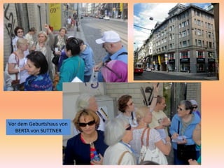 Vor dem Geburtshaus von
  BERTA von SUTTNER
 
