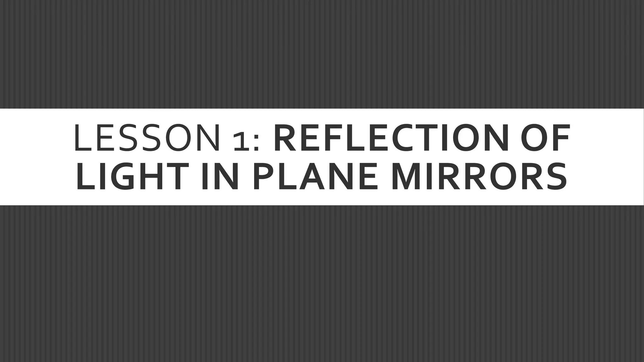 Reflection of Light in Mirrors - Science 10 (S10FE-IIg-h-50-52)