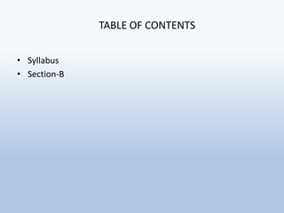 TABLE OF CONTENTS
• Syllabus
• Section-B
 