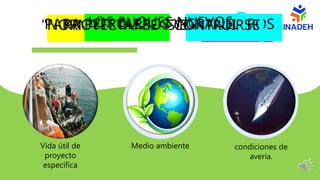 "NORMAS BASADAS EN OBJETIVOS“
Vida útil de
proyecto
específica
Medio ambiente condiciones de
avería.
PARA PETROLEROS Y GRANELEROS
LOS BUQUES NUEVOS
PROYECTARSE Y CONTRUIRSE
 