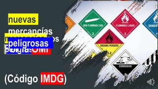 a los Gobiernos
Contratantes
mercancías
peligrosas (
(Código IMDG)
Por la OMI
nuevas
mercancías
peligrosas
 