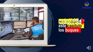 regla XI-2/3 de
este capítulo
protección de
los buques
Código PBIP
 