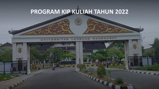 PROGRAM KIP KULIAH TAHUN 2022
 